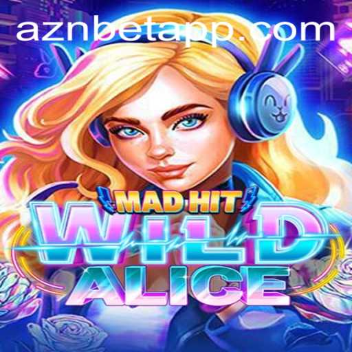 Exploring MadHitWildAlice: A Thrilling Adventure with Aznbet